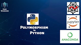 Polymorphism in Python | Python Tutorial | Anaconda | Code Warriors