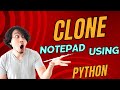 Clone Notepad Using Python Programming Language Part 1