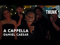 A Cappella (Daniel Caesar) - THUNK a cappella