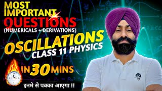 Oscillations |💥Most Important Numericals and Derivations for School Exam | Class 11 Physics | CBSE⚡️