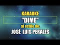 VLG Karaoke  (JOSÉ LUIS PERALES - DIME) Mejor versión