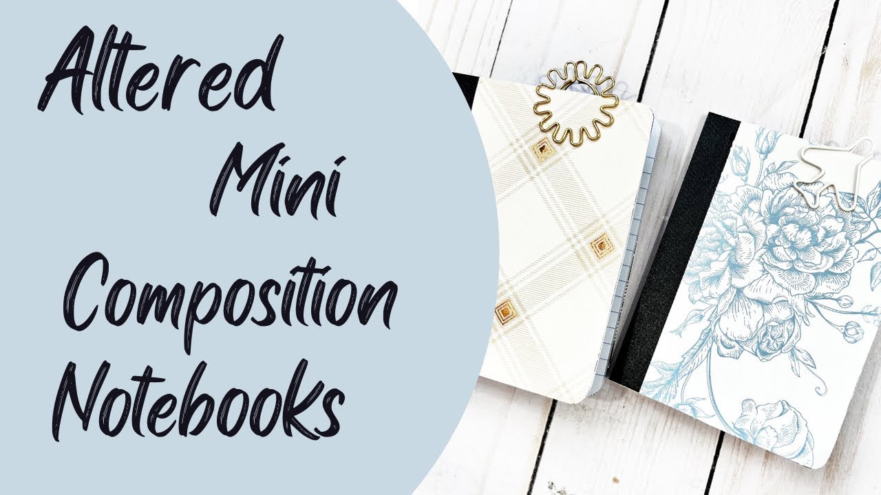 Altered Mini Composition Notebooks Youtube