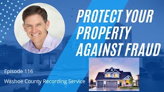 Protect your home against fraud | Washoe County Recording Service | Free to setup | Angst Team Tip