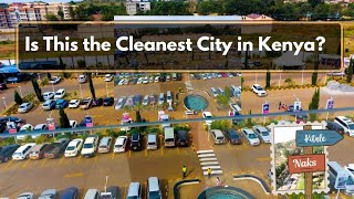 Is This The CLEANEST CITY IN KENYA? My First Impressions Of Kenya's Newest City