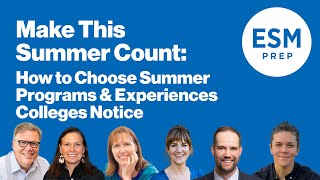 Make This Summer Count: How to Choose Summer Programs & Experiences Colleges Notice