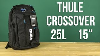 Распаковка Thule Crossover 25L Backpack для MacBook Pro 15'' Black TCBP317K