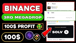 100$ Profit 😱 Binance 3rd Megadrop SOLV Airdrop 🤑 SOLV Token Listing Update💲