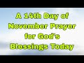 Let's Pray Together for Blessings On the Fourteenth Day of November 🙏 Thursday, November 14, 2024