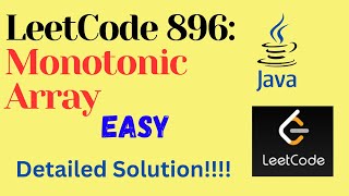 LeetCode 896 : Monotonic Array || EASY || JAVA || Detailed Solution