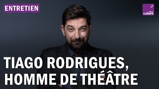 Tiago Rodrigues, le théâtre pour construire un monde meilleur