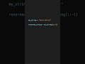 How to reverse a string in Python #python #learnpython #coding
