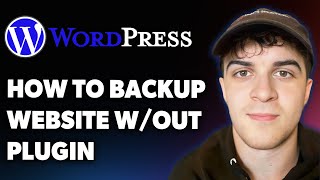 How to Backup Your Wordpress Website Without a Plugin (Full 2025 Guide)