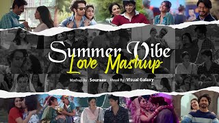 Summer Vibe Love Mashup | Dj Sourav | Visual Galaxy | Love Mashup 2022 | Bollywood Lofi