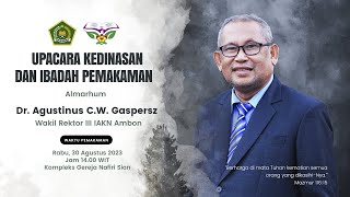 Upacara Kedinasan dan Ibadah Pemakaman Alm. Dr. Agustinus C. W. Gaspersz M.Sn