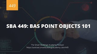 SBA 449: BAS Point Objects 101