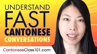 Understand FAST Cantonese Conversations