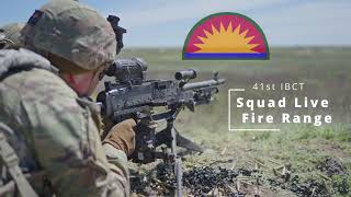 41st IBCT Infantry Squad Live Fire Range