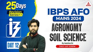 IBPS AFO Mains 2024 | Agronomy & Soil Science Class #12 | By Krashna Sir