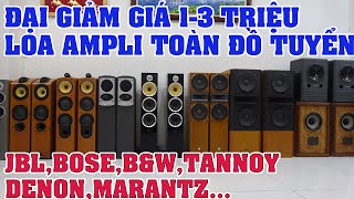 đại giảm giá hủy diệt từ 1-3 triệu hơn 40 cặp loa,ampli JBL,B&W,Tannoy Denon,BOSE