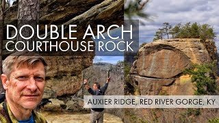 Auxier Ridge – Courthouse Rock – Double Arch – Red River Gorge Hike