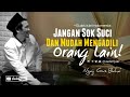 Jangan Sok Suci Dan Mudah Mengadili Orang Lain | Ngaji Gus Baha