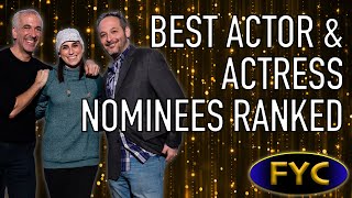 Best Actor and Actress Nominees Ranked - For Your Consideration