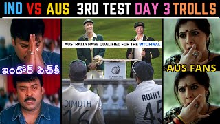IND vs AUS 3rd Test Day 3 | Telugu Cricket Trolls | HITMAN KING KOHLI KL RAHUL ASHWIN JADEJA BGT2023