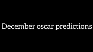 2022 Oscar Nominations Predictions (Before Major Awards nominations)
