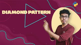 41. Diamond Pattern | Python Malayalam Tutorial for Beginners