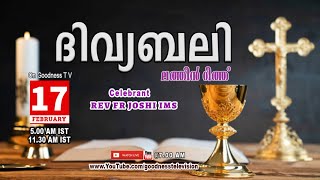 HOLY MASS|LATIN MASS| 17 FEB 2025 |REV FR JOSHI IMS|MALAYALAM QURBANA|TODAY MASS|GOODNESS TV