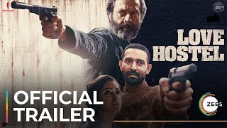 Love Hostel | Trailer | Bobby D | Vikrant M | Sanya M | A ZEE5 Original Film | Premieres 25 Feb 2022