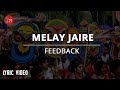 মেলায় যাইরে - ফিডব্যাক । Melay Jaire - Feedback | Lyric Video