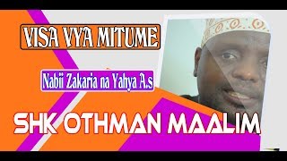 VISA VYA MITUME (NABII ZAKARIA NA YAHYA) - SHEIKH OTHMAN MAALIM