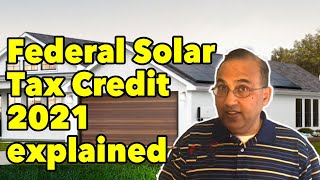 Federal Solar Tax Credit 2021 explained for Homeowners & Business