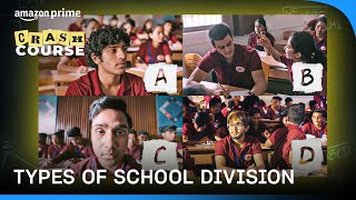 Different types of School Divisions | Crash Course | Annu Kapoor, Bhanu Uday, Udit Arora