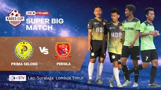 (LIVE STREAMING) BERADU KUAT  SUPER BIG MATCH  PS PRIMA SELONG VS PERSILA LABUHAN HAJI (Part 1)