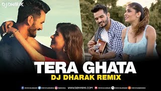 Tera Ghata (Remix) | DJ Dharak | Gajendra Verma | Karishma Sharma