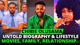 Untold Biography Of Nollywood Actor Chibie Olusama, Movies, Girlfriend, Family,