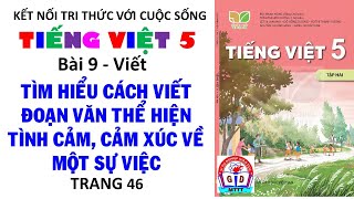 Tiếng Việt 5| Bài 10| Tìm ý cho đoạn văn thể hiện tình cảm cảm xúc về một sự việc| Trang 51