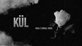 NEGA - KÜL (Official Lyrical Video)