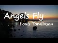 Louis Tomlinson – Angels Fly Lyrics