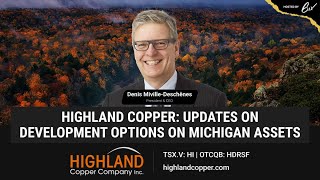 Highland Copper: Updates on Development Options on Michigan Assets