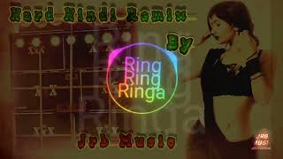 Ring Ring Ringa Bollywood song Hard Remix By Jrb Music