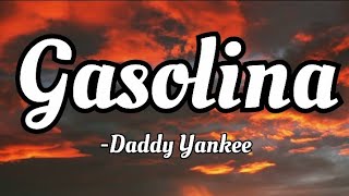 Daddy Yankee - Gasolina (lyrics )