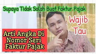 Belajar Pajak - Mengenal Nomor Seri Faktur Pajak