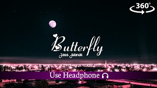Butterfly song 8d song ❤️| Jass Manak❣️ | USE HEADPHONE 🎧 |  Fell the music 🎶 | ALPHA NATION 8D |