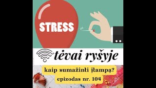 Kaip nuimti įtampą - Tėvai Ryšyje