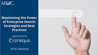 Maximizing the Power of Enterprise Search: Strategies and Best Practices | APQC Webinar