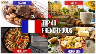 Top 40 France Most Popular Foods |🇫🇷🥖| French Gastronomy