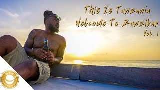 THIS IS TANZANIA | WELCOME TO ZANZIBAR VOL. 1 | A TANZANIA VLOG | (STONE TOWN)